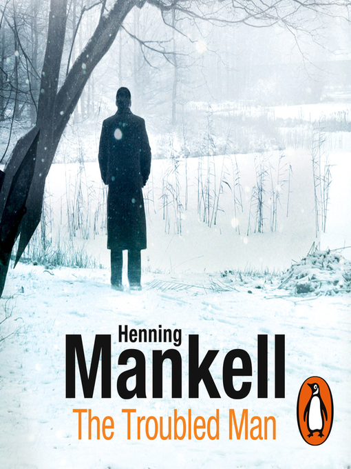 Title details for The Troubled Man by Henning Mankell - Available